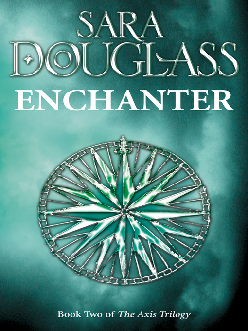 Title details for Enchanter by Sara Douglass - Available